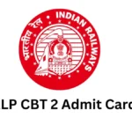 RRB ALP CBT 2 Admit Card 2025